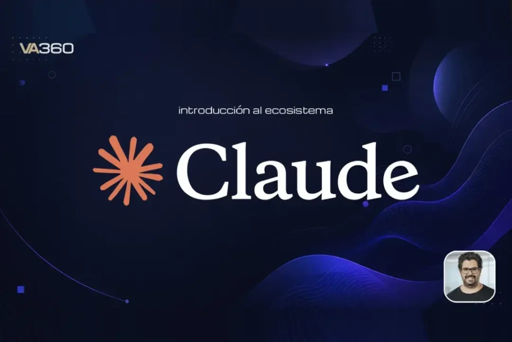 Curso del Ecosistema Claude por VA360