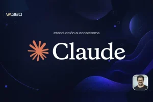 Curso del Ecosistema Claude por VA360